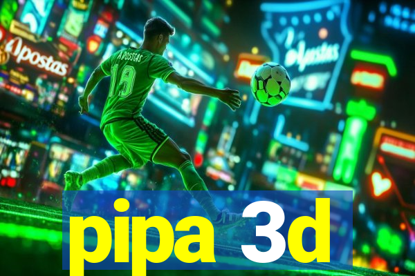 pipa 3d